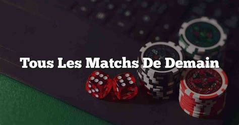 Match Demain : Découvrez tous les matchs programmés pour .